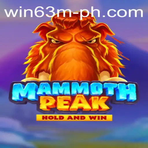 Exploring the Thrilling World of MammothPeak: The Ultimate Adventure Game with WIN63M Strategy