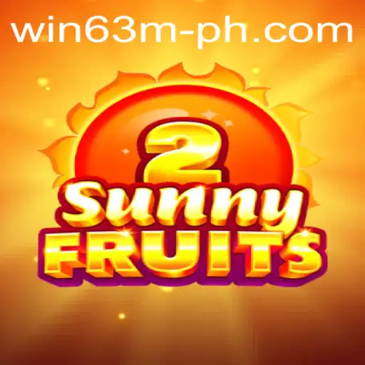 Exploring SunnyFruits2 and the Exciting Keyword WIN63M